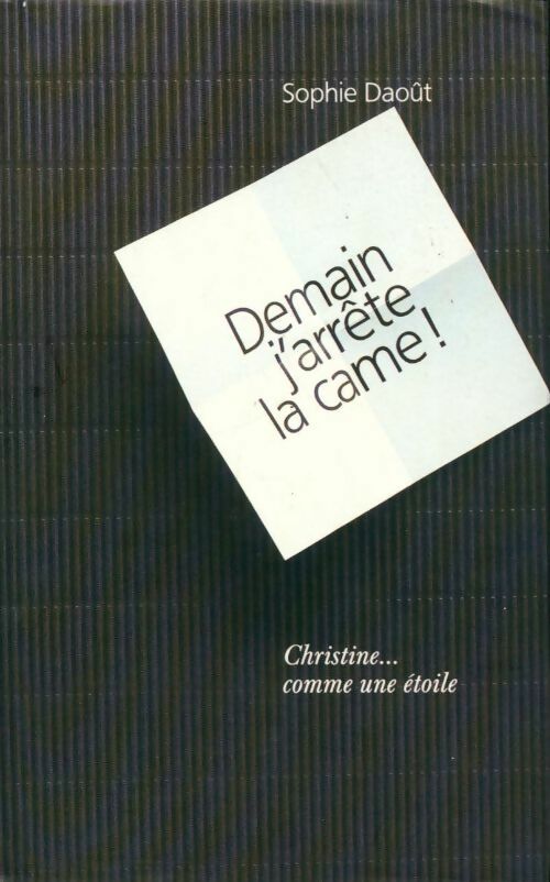 Livrenpoche : Demain j'arrête la came ! - Sophie Daoût - Livre