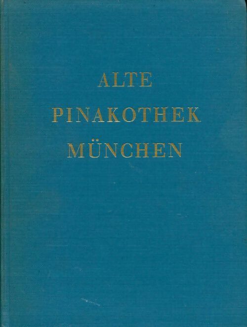 Livrenpoche : Alte pinakothek München - Erich Steingraber - Livre