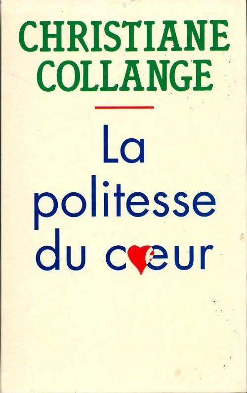Livrenpoche : La politesse du coeur - Christiane Collange - Livre