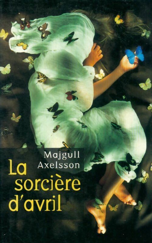 Livrenpoche : La sorcière d'avril - Majgull Axelsson - Livre