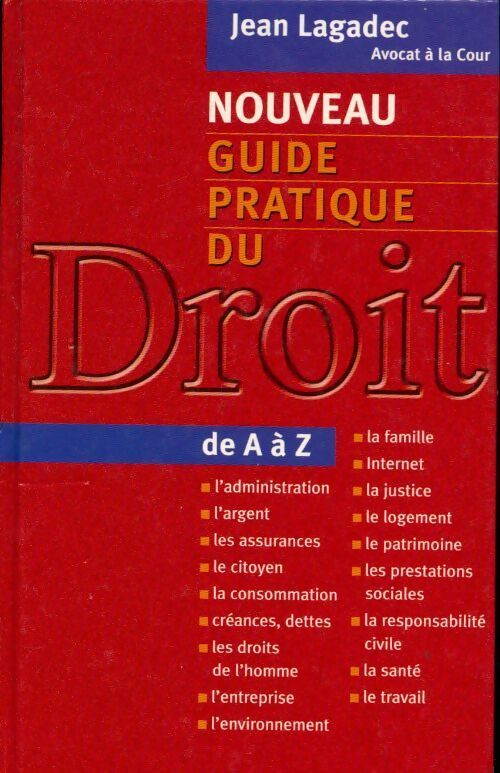 Livrenpoche : Nouveau guide pratique du droit de A à Z - Jean Lagadec - Livre