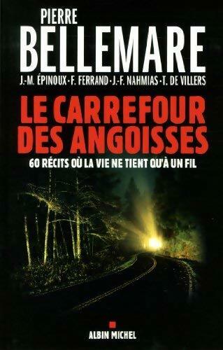 Le carrefour des angoisses - Collectif -  Albin Michel GF - Livre