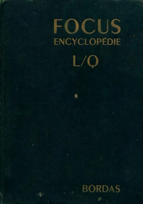 Encyclopédie L/Q  - Collectif -  Focus - Livre