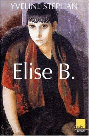 Livrenpoche : Elise B - Yveline Stéphan - Livre