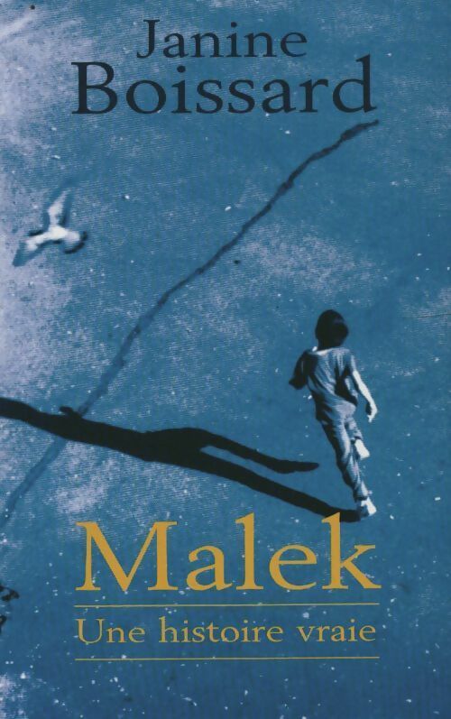 Livrenpoche : Malek, une histoire vraie - Janine Boissard - Livre
