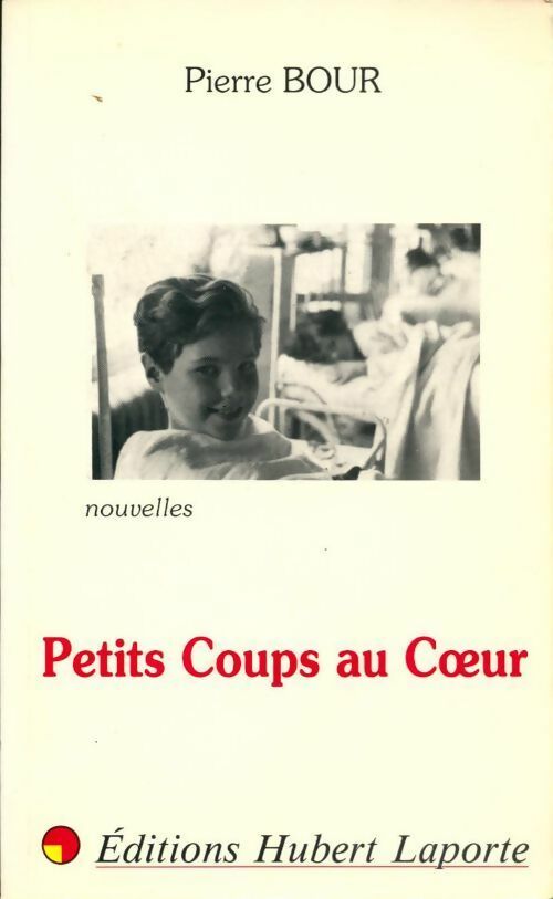 Livrenpoche : Petits coups au coeur - Pierre Bour - Livre