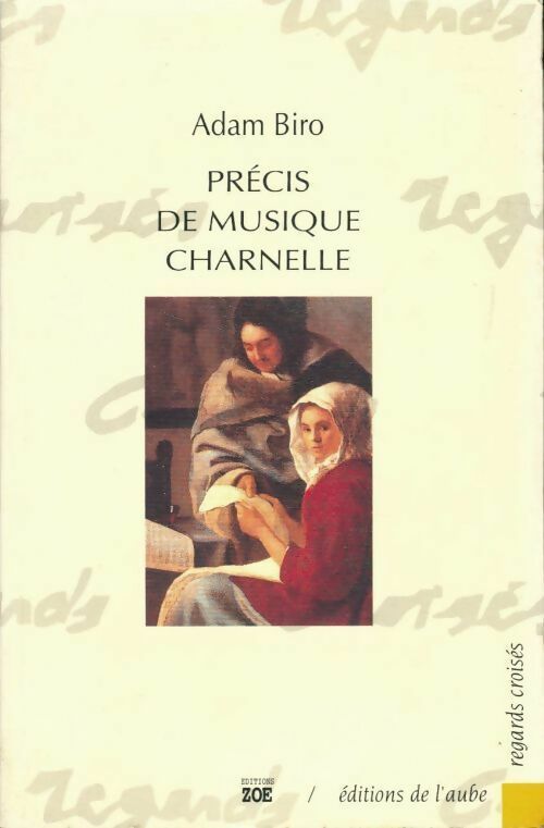 Livrenpoche : Précis de musique charnelle - Adam Biro - Livre