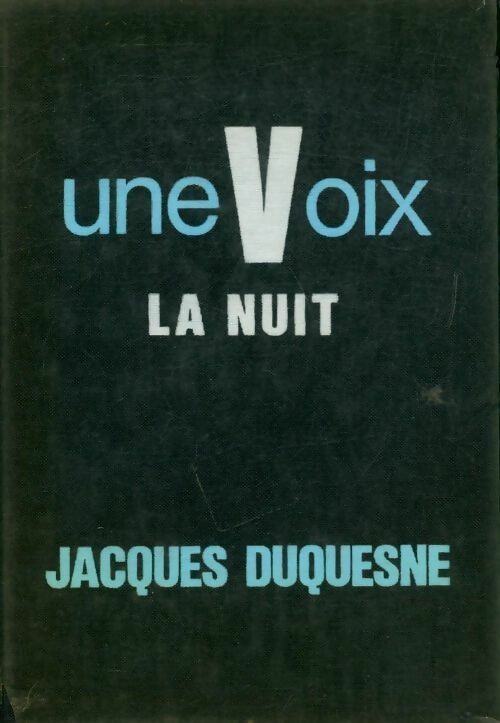 Livrenpoche : Une voix la nuit - Jacques Duquesne - Livre