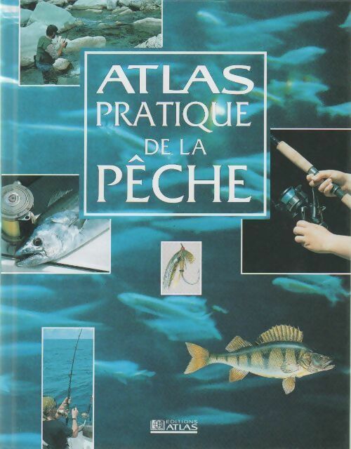Livrenpoche : Atlas pratique de la pêche - Collectif - Livre