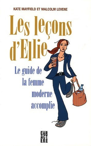 Livrenpoche : Les leçons d'Ellie. Le guide de la femme moderne accomplie - Kate Mayfield - Livre