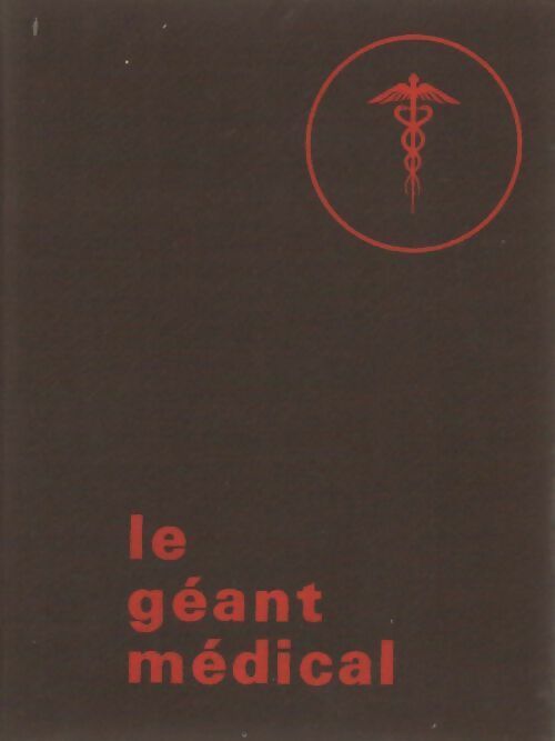 Livrenpoche : Le géant médical Tome I - Collectif - Livre
