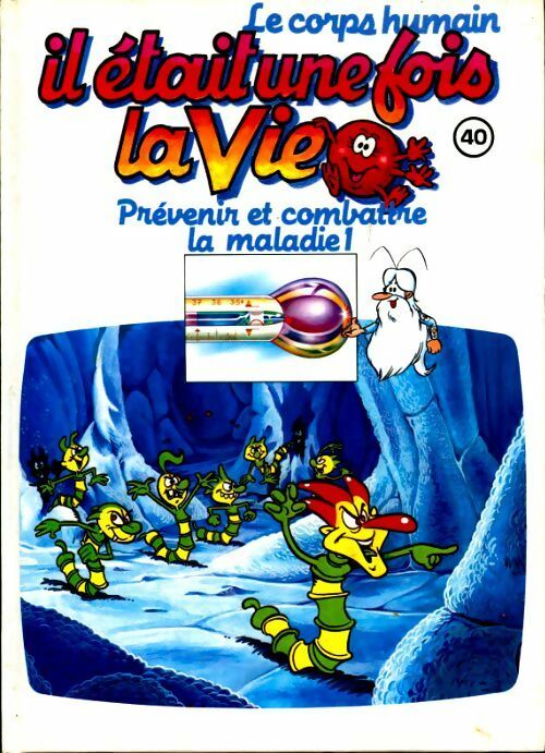Livrenpoche : Il était une fois la vie Tome XXXX :  prévenir et combattre la maladie - Collectif - Livre