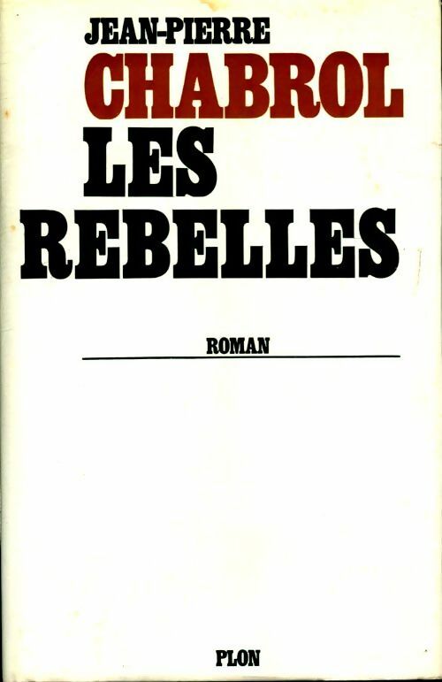 Livrenpoche : Les rebelles - Jean-Pierre Chabrol - Livre