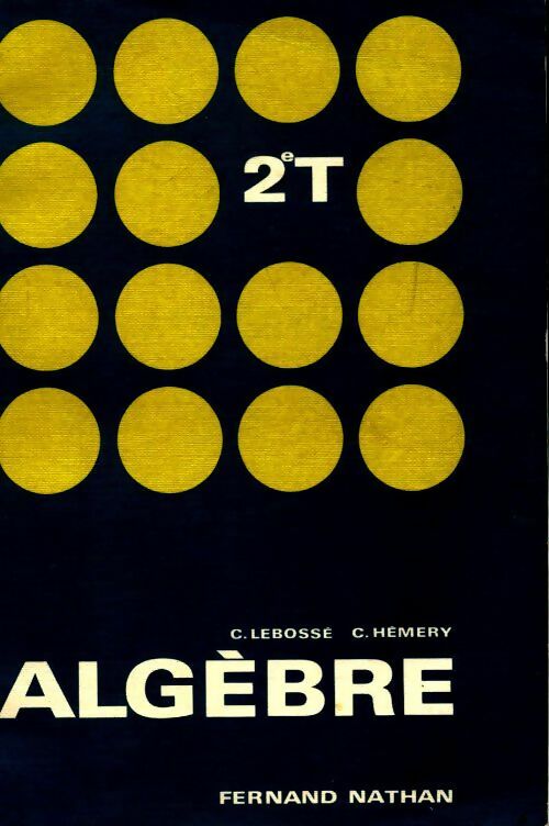 Livrenpoche : Algèbre seconde T - C. Hémery - Livre