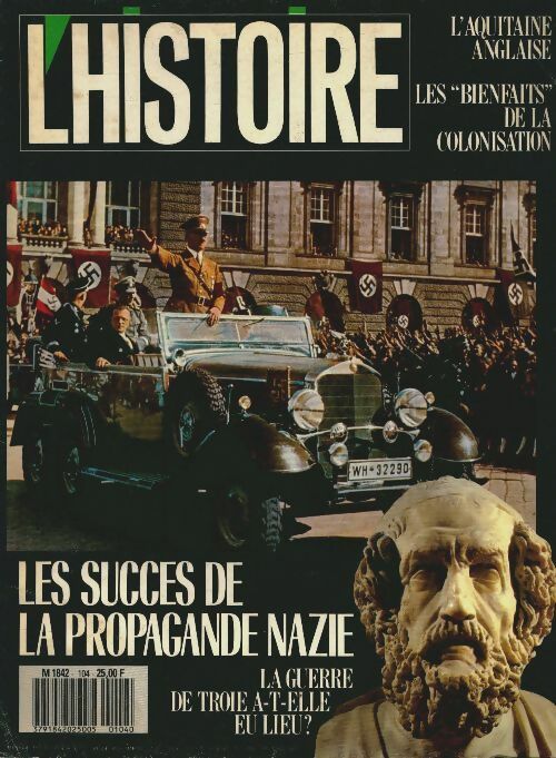 L'histoire n°104 : Les succès de la propagande nazie - Collectif -  L'histoire - Livre