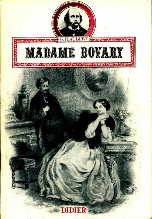 Madame Bovary - Gustave Flaubert -  Les classiques de la civilisation française - Livre
