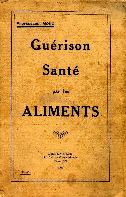 Livrenpoche : Guérison santé par les aliments Tome Ii - Professeur Mono - Livre