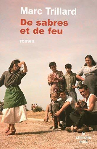 Livrenpoche : De sabres et de feu - Marc Trillard - Livre