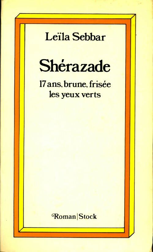 Livrenpoche : Shérazade 17 ans, brune, frisée, les yeux verts - Leïla Sebbar - Livre