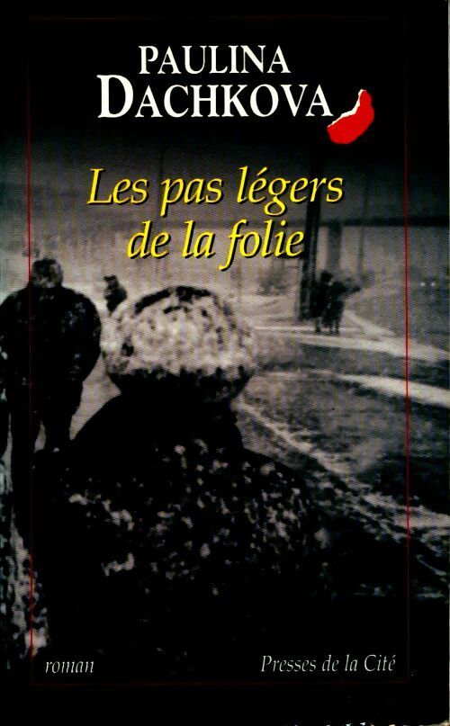 Livrenpoche : Les pas légers de la folie - Paulina Dachkova - Livre