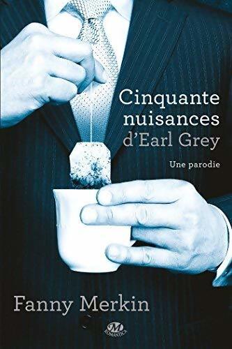 Cinquante nuisances d'Earl Grey - Fanny Merkin - Livre