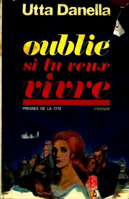 Livrenpoche : Oublie si tu veux vivre - Utta Danella - Livre