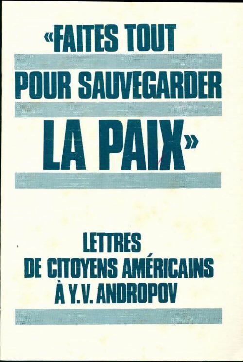 Livrenpoche : Faites tout pour sauvegarder la paix - Collectif - Livre