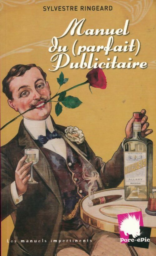 Livrenpoche : Manuel du (parfait) publicitaire - Sylvestre Ringeard - Livre