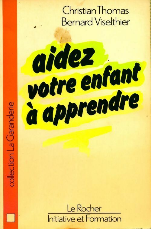 Livrenpoche : Aidez votre enfant à apprendre - Bernard Viselthier - Livre