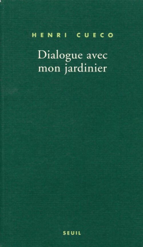 Livrenpoche : Dialogue avec mon jardinier - Henri Cueco - Livre