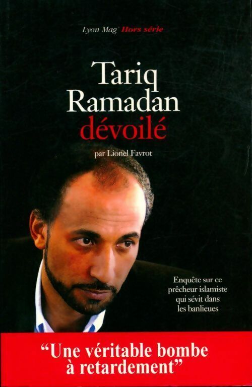 Livrenpoche : Tariq Ramadan dévoilé - Lionel Favrot - Livre