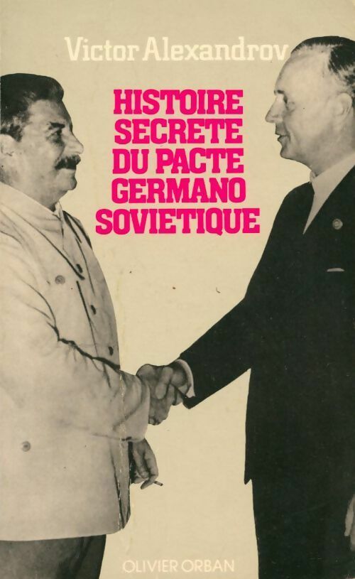Livrenpoche : Histoire secrète du pacte germano-soviétique - Victor Alexandrov - Livre