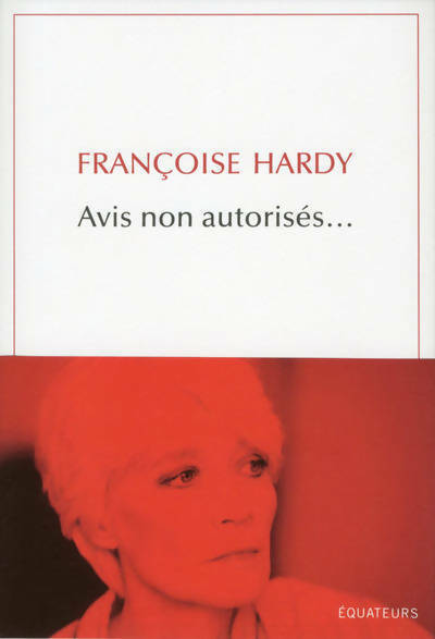 Livrenpoche : Avis non autorisés... - Françoise Hardy - Livre