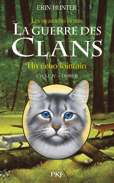 Livrenpoche : La guerre des clans Cycle IV Tome II : Un écho lointain - Erin Hunter - Livre