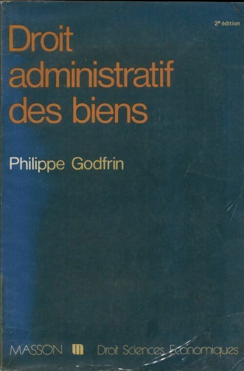 Livrenpoche : Droit administratif des biens. Domaine, travaux, expropriation - Philippe Godfrin - Livre