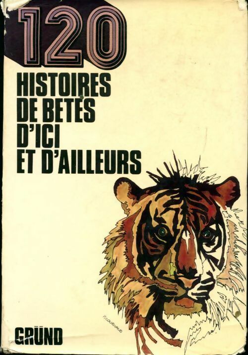 Livrenpoche : 120 histoires de bêtes d'ici et d'ailleurs - Collectif - Livre