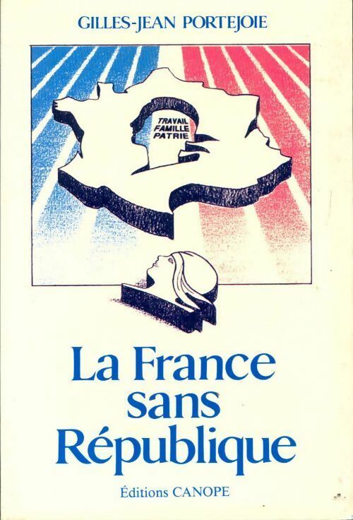 Livrenpoche : La France sans République - Gilles-Jean Portejoie - Livre