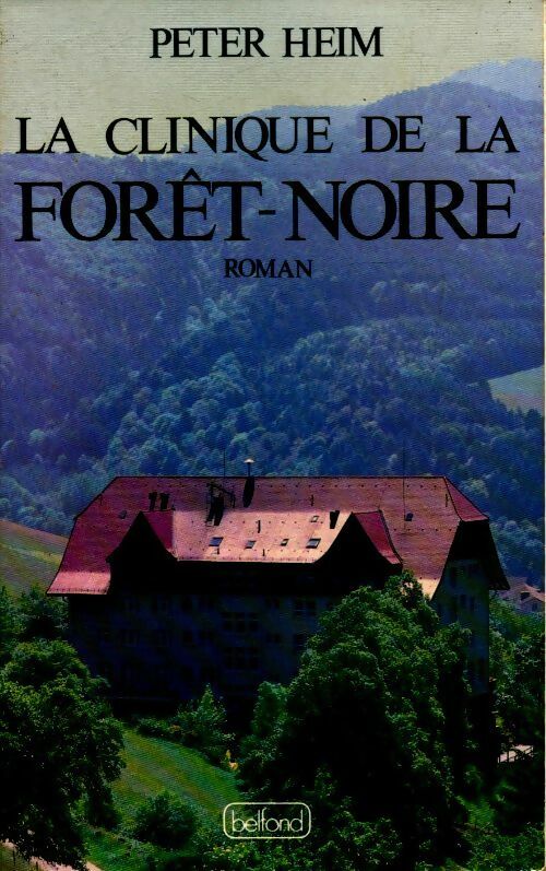 Livrenpoche : La clinique de la Foret-Noire - Peter Heim - Livre
