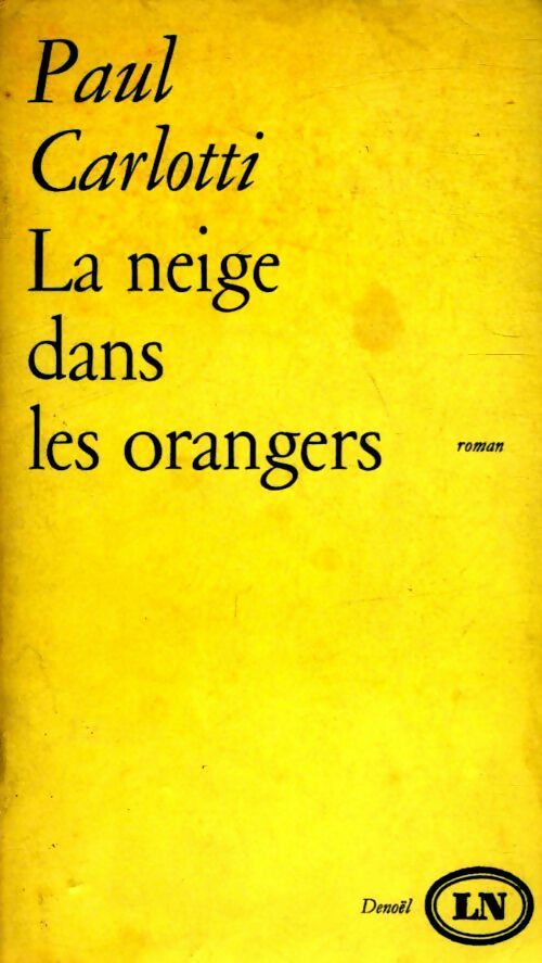 Livrenpoche : La neige dans les orangers - Paul Carlotti - Livre