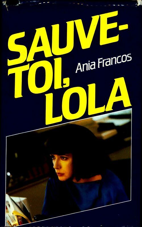 Livrenpoche : Sauve-toi, Lola - Ania Francos - Livre