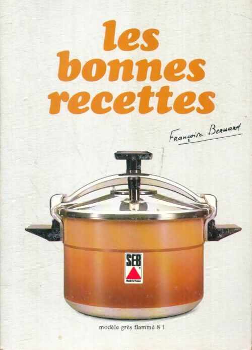 Livrenpoche : Les bonne recettes - Françoise Bernard - Livre