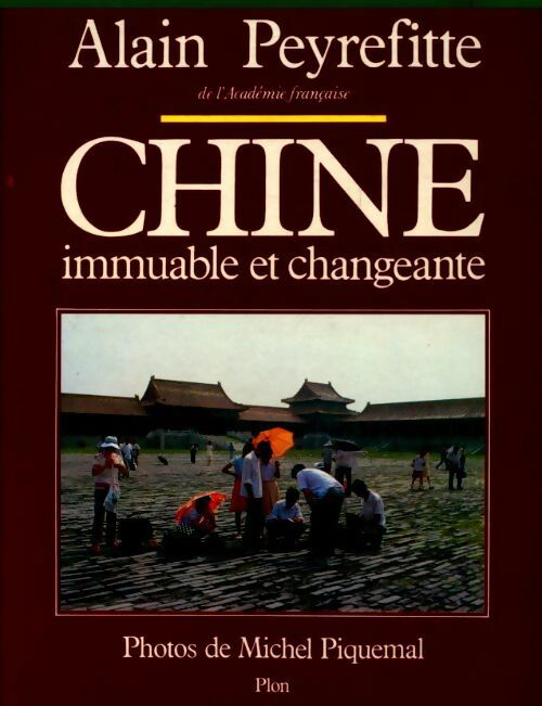 Livrenpoche : Chine immuable et changeante - Alain Peyrefitte - Livre