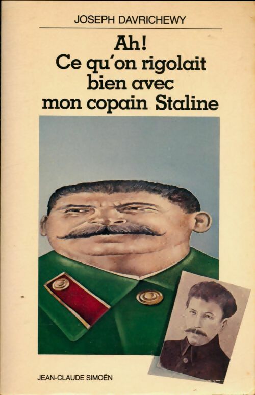 Livrenpoche : Ah ! Ce qu'on rigolait bien avec mon copain Staline - Joseph Davrichewy - Livre