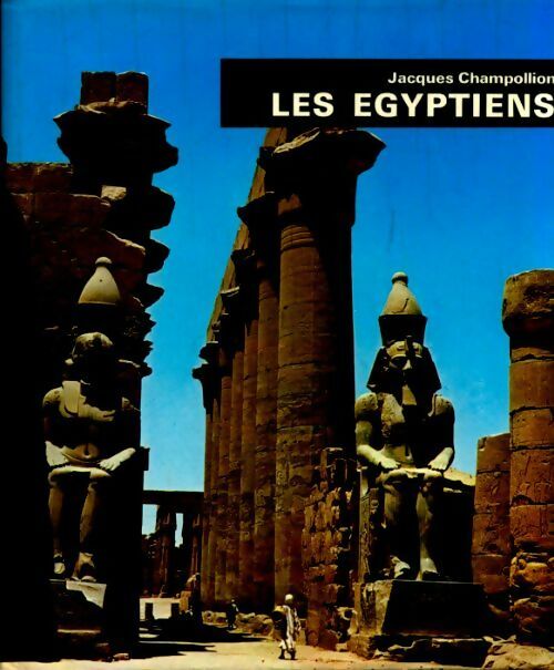 Livrenpoche : Les Egyptiens - Jacques Champollion - Livre
