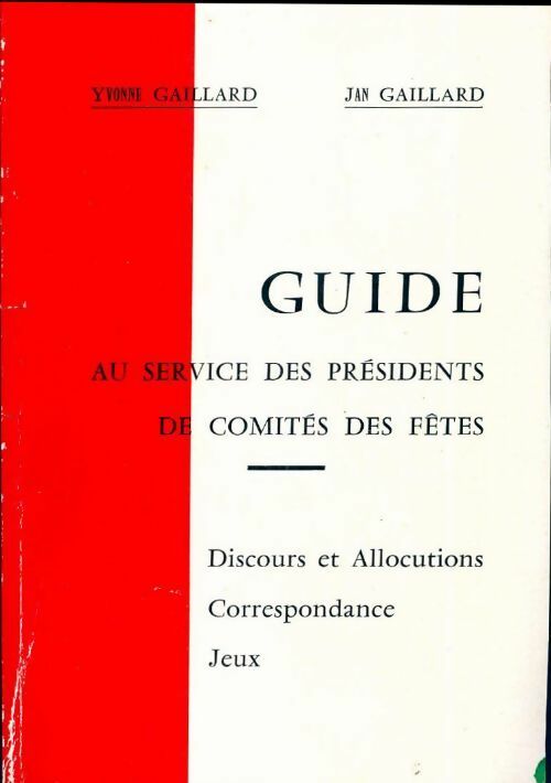 Livrenpoche : Guide au service des présidents de comité des fêtes - Yvonne Gaillard - Livre