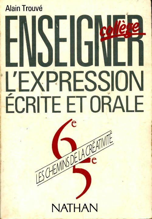 Livrenpoche : Enseigner l'expression écrite et orale 6è/5è - Alain Trouvé - Livre