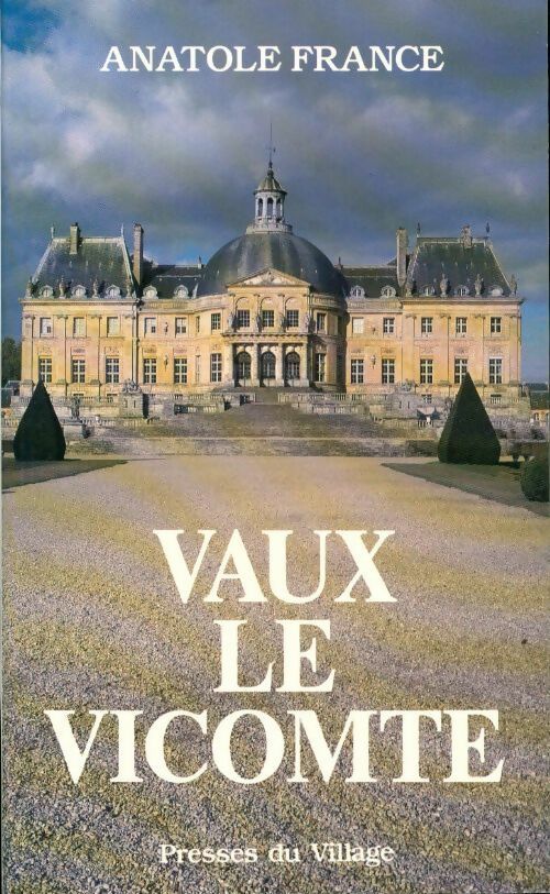 Livrenpoche : Vaux Le Vicomte - Anatole France - Livre