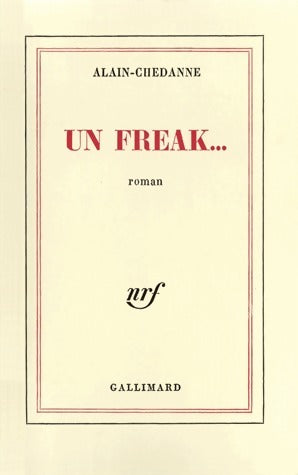 Un freak - Alain Chedanne - Livre
