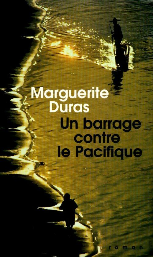 Livrenpoche : Un barrage contre le Pacifique - Marguerite Duras - Livre