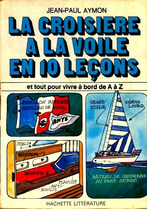 Livrenpoche : La croisière à la voile en 10 leçons - Jean Paul Aymon - Livre